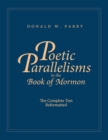 Image for Poetic Parallelisms in the Book of Mormon : The Complete Text Reformatted