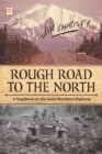 Image for Rough Road to the North: A Vagabond on the Great Northern Highway