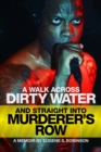 Image for A Walk Across Dirty Water And Straight Into Murderer&#39;s Row
