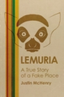Image for Lemuria : A True Story of a Fake Place