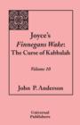 Image for Joyce&#39;s Finnegans Wake : The Curse of Kabbalah: Volume 10