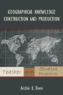 Image for Geographical Knowledge Construction and Production