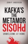 Image for Kafka&#39;s The Metamorphosis : Unwelcome at Home