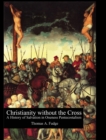 Image for Christianity Without the Cross
