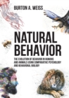 Image for Natural Behavior : The Evolution of Behavior in Humans and Animals using Comparative Psychology and Behavioral Biology