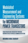 Image for Modulated Measurement and Engineering Systems for Microwave Power Transistors : Characterisation and Linearisation of Nonlinear Microwave Devices for Wireless Communication Systems