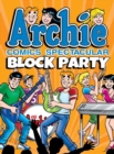 Image for Archie Comics Spectacular: Block Party