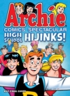 Image for Archie Comics Spectacular: High School Hijinks!