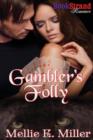 Image for Gambler&#39;s Folly (Bookstrand Publishing Romance)