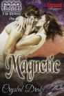 Image for Magnetic [The Shape-Shifting Priestesses of Pygras Prequel] (Bookstrand Publishing Romance)