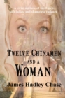 Image for Twelve Chinamen and a Woman