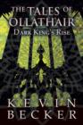Image for The Tales of Ollathair : Dark King&#39;s Rise