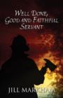 Image for Well Done, Good and Faithful Servant