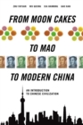 Image for From Moon Cakes to Mao to Modern China