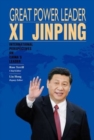 Image for Great power leader Xi Jinping  : international perspectives on China&#39;s leader
