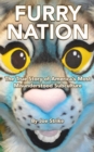 Image for Furry nation: the true story of America&#39;s most misunderstood subculture