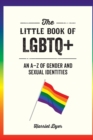 Image for The Little Book of LGBTQ+ : An A-Z of Gender and Sexual Identities