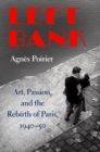 Image for Left Bank : Art, Passion, and the Rebirth of Paris, 1940-50