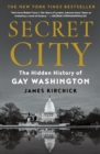 Image for Secret City: The Hidden History of Gay Washington