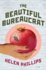 Image for The beautiful bureaucrat: a novel