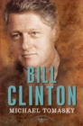 Image for Bill Clinton : The American Presidents Series: The 42nd President, 1993-2001