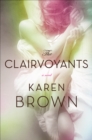 Image for Clairvoyants: A Novel