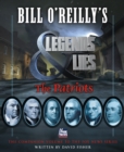 Image for Bill O&#39;Reilly&#39;s Legends and Lies: The Patriots