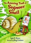 Image for Amazing Trail of Seymour Snail
