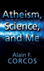 Image for Atheism, Science and Me