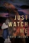 Image for Just Watch Me