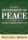 Image for We Need a Department of Peace : Everybody&#39;s Business, Nobody&#39;s Job