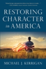 Image for Restoring Character in America