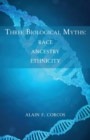 Image for Three Biological Myths : Race, Ancestry, Ethnicity