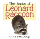 Image for The Antics of Leonard Raccoon