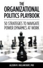 Image for The Organizational Politics Playbook