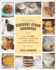 Image for The Healthy Coconut Flour Cookbook: More Than 100 Grain-Free Gluten-Free Paleo-Friendly Recipes for Every Occasion