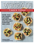 Image for Vegan finger foods: more than 100 crowd-pleasing recipes for bite-size eats everyone will love
