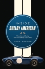 Image for Inside Shelby American: wrenching and racing with Carroll Shelby in the 1960s