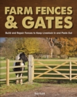 Image for Farm fences and gates: build and repair fences to keep livestock in and pests out