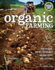 Image for Organic Farming: How to Raise, Certify, and Market Organic Crops and Livestock