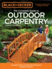 Image for The Complete Guide to Outdoor Carpentry: Complete Plans for Beautiful Backyard Building Projects
