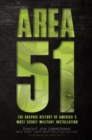 Image for Area 51: the graphic history of America&#39;s most secret military installation