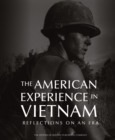 Image for The American experience in Vietnam: reflections of an era