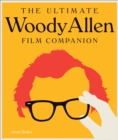 Image for The ultimate Woody Allen film companion