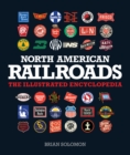 Image for North American railroads: the illustrated encyclopedia