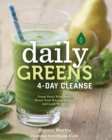 Image for Daily Greens 4-Day Cleanse: Jump-Start Your Health, Reset Your Energy, and Look and Feel Better Than Ever!