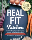 Image for Real Fit Kitchen: Fuel Your Body, Improve Energy, and Increase Strength With Every Meal