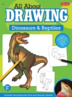 Image for All About Drawing Dinosaurs &amp; Reptiles