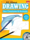 Image for All About Drawing. Sea Creatures &amp; Animals