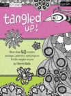 Image for Tangled up!: more than 40 creative prompts, patterns, and projects for the tangler in you